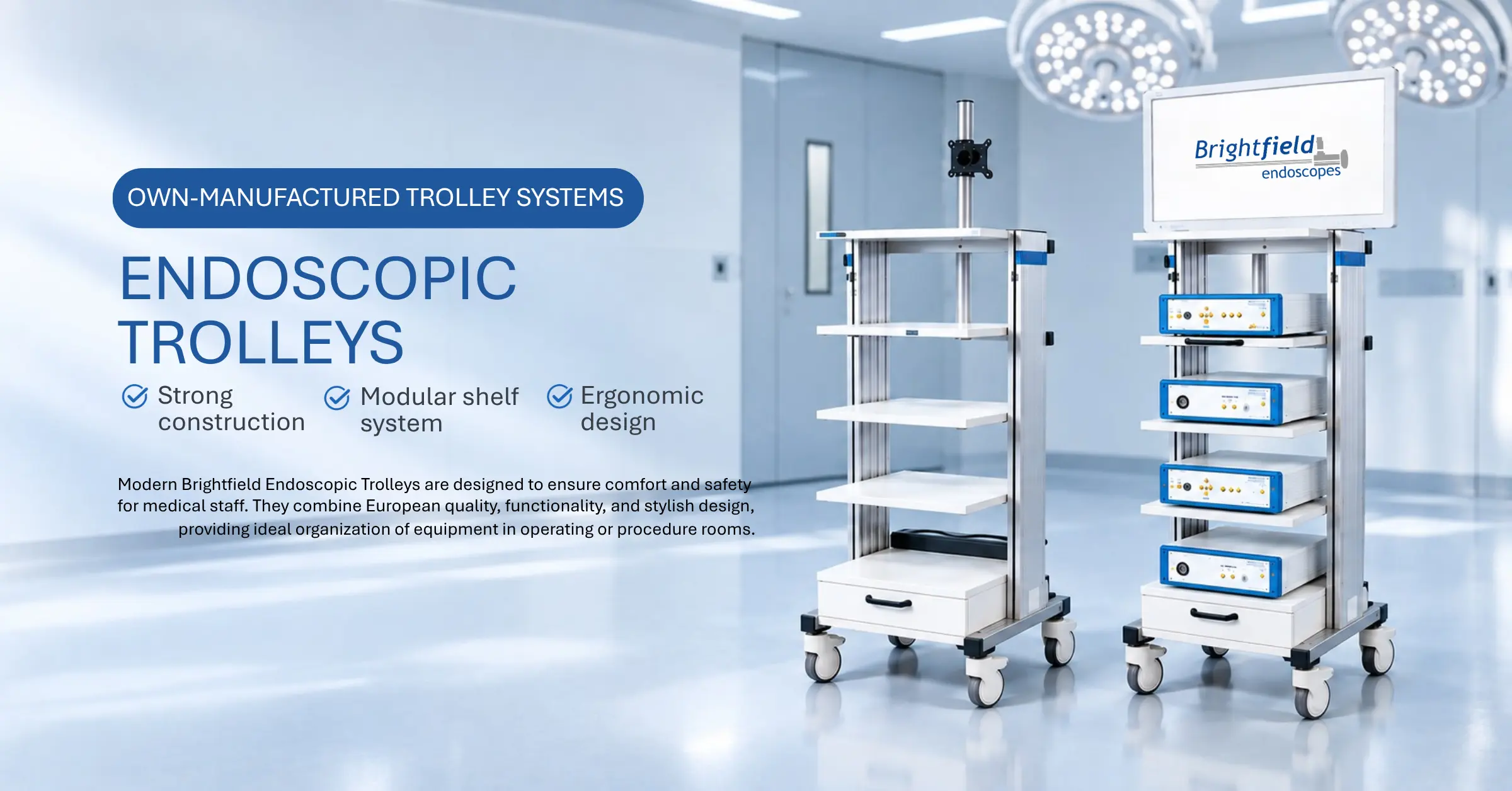 Brightfield endoscopic trolley systems with medical equipment